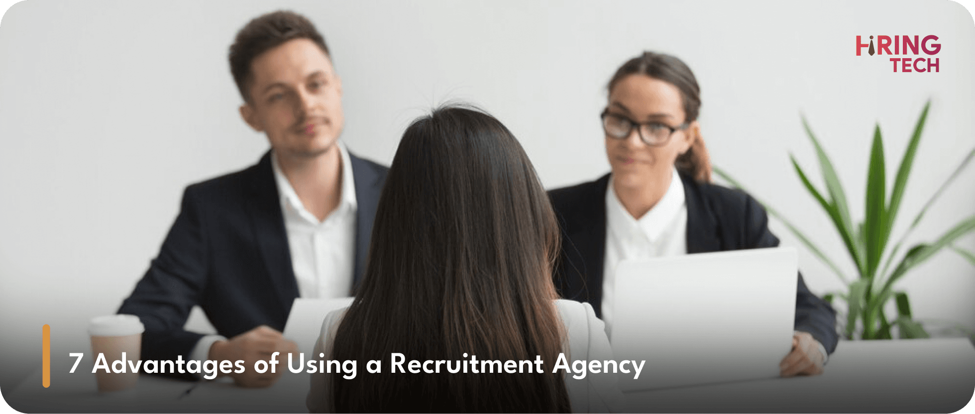 7 Advantages of Using a Recruitment Agency